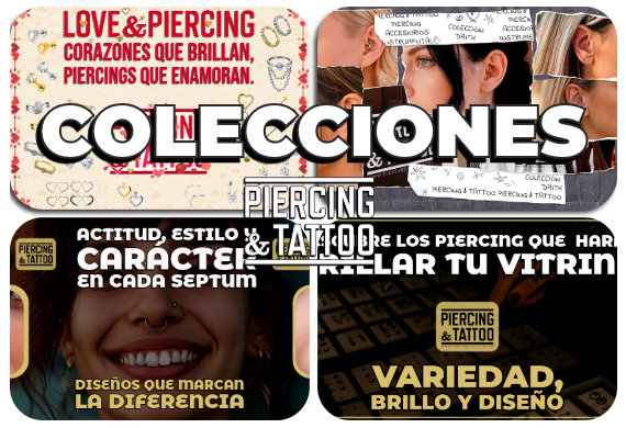 Collecciones PIERCING Y TATTOO